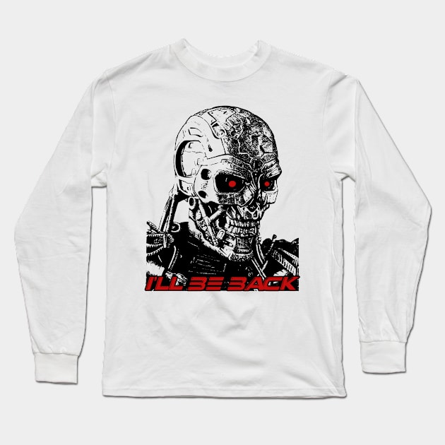 I'll Be Back Long Sleeve T-Shirt by Andreeastore  